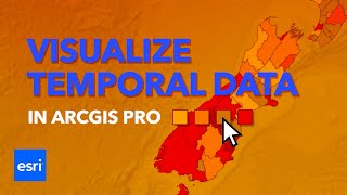Visualize Temporal Data in ArcGIS Pro