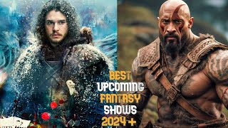 Top 5 UPCOMING Fantasy TV SHOWS  2024 +