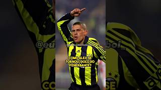 Como Alex se tornou ídolo do Fenerbahce? #euteamofutebol