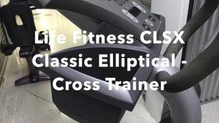 Life Fitness CLSX Classic Elliptical   Cross Trainer