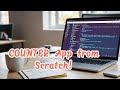 Build a Reactjs COUNTER App from Scratch!
