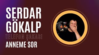 Serdar Gökalp - Telefon Şakası \