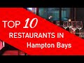 Top 10 best Restaurants in Hampton Bays, New York