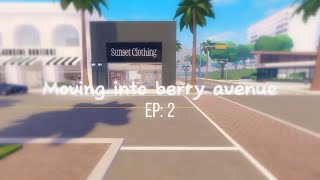 EP 2 : 🌲ᴍᴏᴠɪɴɢ ᴛᴏ ʙᴇʀʀʏ ᴀᴠᴇɴᴜᴇ | PT 2 | Berry avenue RP