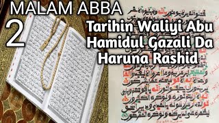 Tarihin Waliyi Abu Hamidul Gazali  Da Haruna Rashid 2 Daga Malam Abba