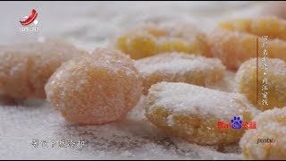 【非遗美食】美食精选：内江蜜饯