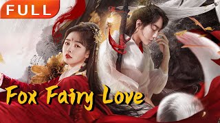 [MULTI SUB]Full Movie《Fox Fairy Love》|action|Original version without cuts|#SixStarCinema🎬