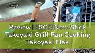 Review 【SG】Non-Stick Takoyaki Grill Pan Cooking Takoyaki Maker Octopus Ball Grill Plate Meatball Ba