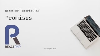 ReactPHP Tutorial #3: Promises
