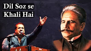 Dil Soz Se Khali Hai | Rahat Fateh Ali Khan | Kalam-e-Iqbal