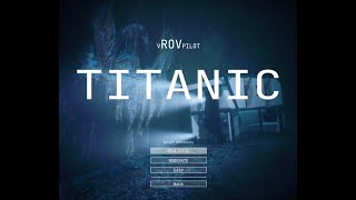 vROV Pilot   TITANIC