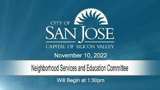 NOV 10, 2022 | Neighborhood Services & Education Committee