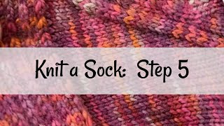 Knit a Sock: Step 5 The Gusset Decreases