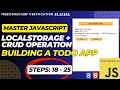 Learn Javascript Browser localStorage + CRUD: Build a Todo App | Steps 18-25 FreeCodeCamp Project
