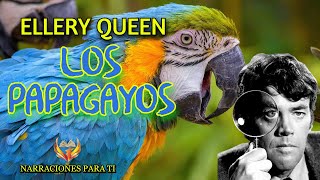 ELLERY QUEEN. LOS PAPAGAYOS. OFICINA DE INVESTIGACIÓN DE QUEEN AUDIOLIBRO VOZ HUMANA SUBS