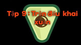 Hành Trình Trở Thành CLB số 1 thế giới. Tập 9: Trận Đấu Khai Xuân, Cơn Mưa Bàn Thắng