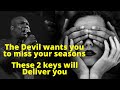 The Devil wants you to miss your Season | 2 keys to deliver yourself| APOSTLE JOSHUA SELMAN