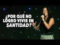 ¿Por Qué No Logro Vivir En Santidad? - Pastora Ana Olondo