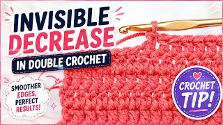 Stop Making This Crochet Mistake: Try the Invisible Double Decrease!