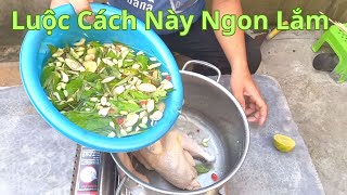 Sống 41 Năm Giờ Tôi Mới Biết Cách Pha Nước Hỗn hợp Luộc Gà Ngon Như Vậy/Bí Quyết Luộc Gà Cực Ngon