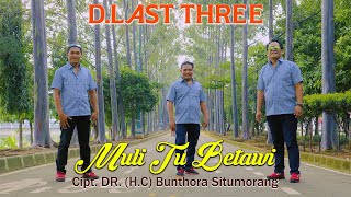 MULI TU BETAWI - D.LAST THREE [Official Music Video]