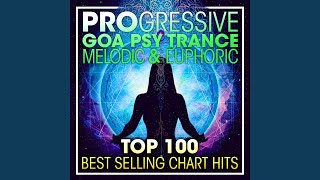 Progressive Goa Psy Trance Melodic & Euphoric Top 100 Best Selling Chart Hits (2 Hr DJ Mix)