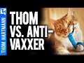 Thom Demolishes Anti-Vaccine Caller