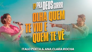 OLHA QUEM TE VIU E QUEM TE VÊ - Italo Poeta \u0026 Ana Clara Rocha