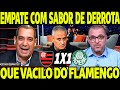 INACREDITÁVEL O FLAMENGO! PÓS JOGO FLAMENGO 1 X 1 PALMEIRAS! EMPATE COM SABOR DE DERROTA