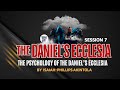 PRINCIPLE OF THE DANIEL’S CHURCH. THE PSYCHOLOGY OF THE DANIEL'S CHURCH. PART 7