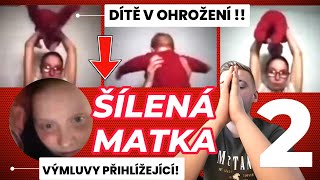 ŠÍLENÁ MATKA - 2.ČÁST! DÍTĚ V OHROŽENÍ!