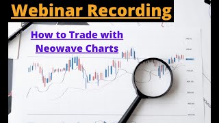 How to Trade with Neowave Charts | Neowave Forecast|