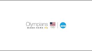 Olympians Made Here: The NCAA Experience