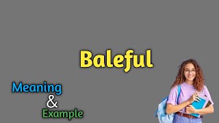 Baleful meaning