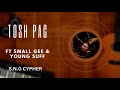 Tosh Pac Ft Small Gee & Young Suff_S.N.G Cypher (Official Audio)