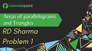 RD Sharma Problem 1 on Triangles | Tutorialspoint
