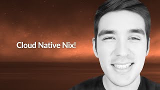 Cloud Native Nix! | Leigh Capili | Conf42 Kube Native 2024