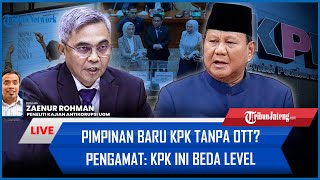 🔴Pimpinan Baru KPK Tanpa OTT? Pengamat: KPK Ini Beda Level, Tekanannya dari Polisi, Kejaksa