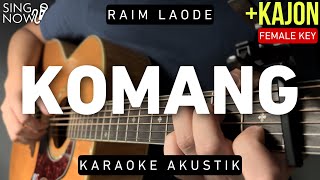 Komang - Raim Laode (Karaoke Akustik + Kajon) Female Key