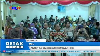 PEMPROV RIAU MOU DENGAN UNIVERSITAS GADJAH MADA