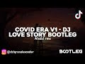 COVID ERA V1 - DJ LOVE STORY (TAYLOR SWIFT) BOOTLEG AlxDzl Rmx