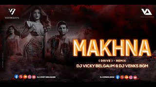 MAKHNA ( DRIVE ) - REMIX - DJ VICKY BELGAUM & DJ VENKS BGM