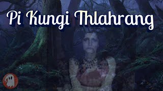 Pi Kungi Thlahrang by Duhzuala (Mizo Incident narration)