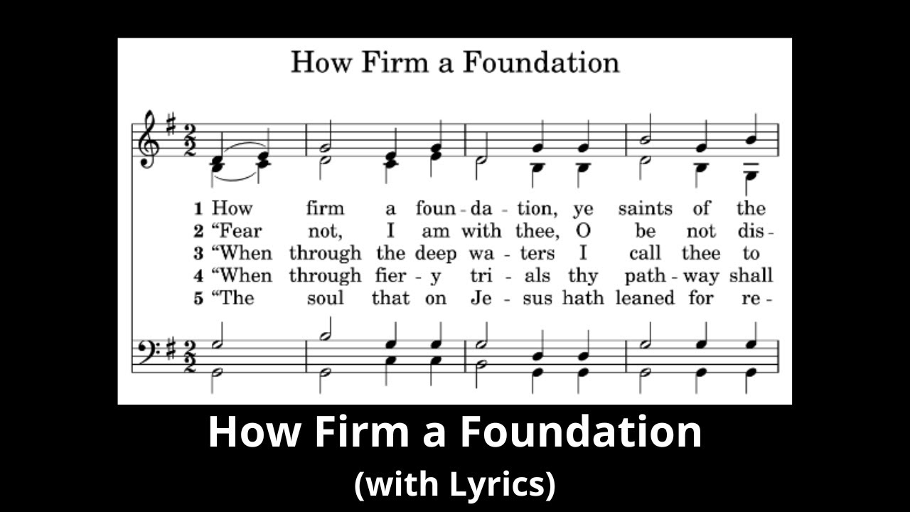 How Firm A Foundation With Lyrics Youtube