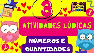 🔴3 ATIVIDADES LÚDICAS COM NÚMEROS E QUANTIDADES | EDUCAÇÃO INFANTIL