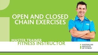 Open and Closed Chain Exercises