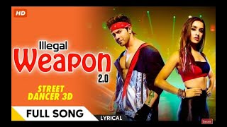 Illegal Weapon 2.0 Song Lyrics - Street Dancer 3D | Jasmine Sandlas, Garry S | Varun D, Sharddha K