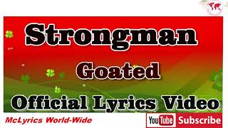 Strongman Goated Official Video Lyrics