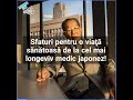 Sfaturi pentru o viaţă sănătoasă de la cel mai longeviv medic japonez!