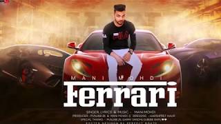 Ferrari (Official Audio) | Mani Mohdi | New Punjabi Songs 2019 | Latest Punjabi Videos 2019
